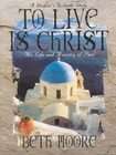 To Live Is Christ by Beth Moore 1997, Paperback  