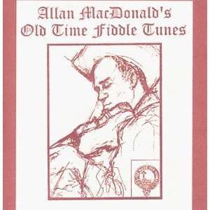    Allan MacDonalds Old Time Fiddle Tunes Allan MacDonald Music