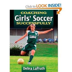  Coaching Girls Soccer Successfully (Coaching Successfully 