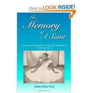 : In Memory of A Saint: Lessons from My Mother I Didnt Pay Attention 