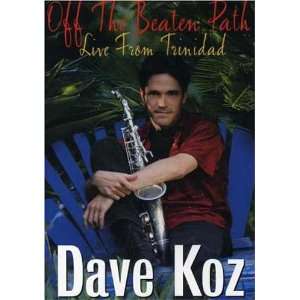  Dave Koz Off the Beaten Path   Live From Trinidad Dave 