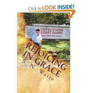  Rejoicing in Grace Reflections on Gods Faithful Presence 