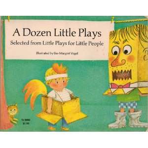 com A Dozen Little Plays Selected from Little Plays for Little People 