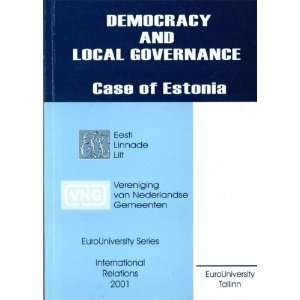   Democracy and local governance: case of Estonia (9789985933602): Books