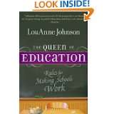 The Queen of Education Rules for Making Schools Work (Jossey Bass 