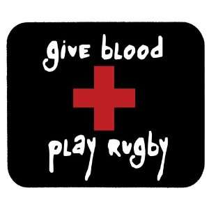  Give Blood, Play Rugby Mousepad