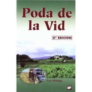  Poda de La VID (Spanish Edition) (9788484760931) Luis 