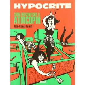  Hypocrite (9788483571279): Jean Claude Forest: Books