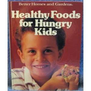  Healthy Foods for Hungry Kids (9780696016912) Better 