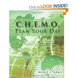  C.H.E.M.O. Plan Your Day (9781462022151) Mamie L. Arms 