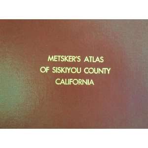  Metskers Atlas of Siskiyou County California 