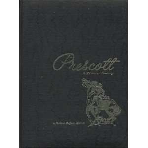Prescott a Pictorial History  Books