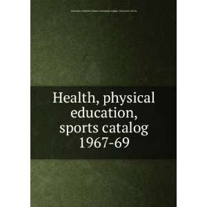  Health, physical education, sports catalog. 1967 69 University 