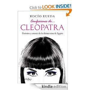 Confesiones de Cleopatra (Spanish Edition): Rueda Rocío:  