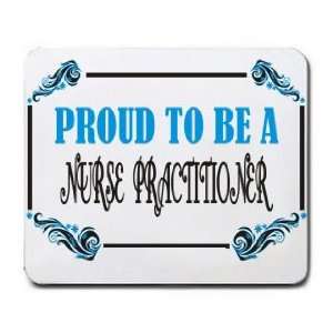  Proud To Be a Nurse Practitioner Mousepad