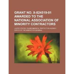 Grant no. X 824519 01 awarded to the National Association of Minority 