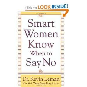    Smart Women Know When to Say No [Paperback] Dr. Kevin Leman Books