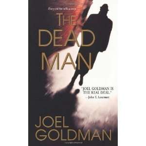  The Dead Man [Mass Market Paperback] Joel Goldman Books