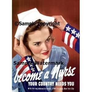Become a Nurse Your Country Needs You American Patriotic War Military 
