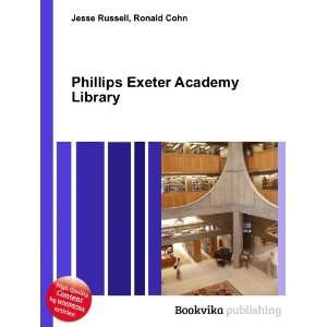  Phillips Exeter Academy Library Ronald Cohn Jesse Russell 
