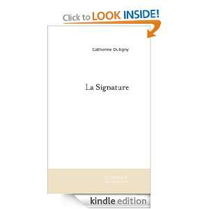 La Signature (French Edition) Catherine Dutigny  Kindle 