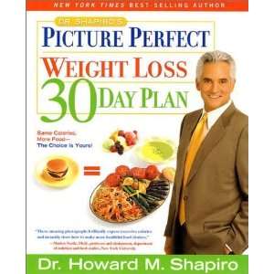 Shapiros Picture Perfect Weight Loss 30 Day Plan [Hardcover] Howard 