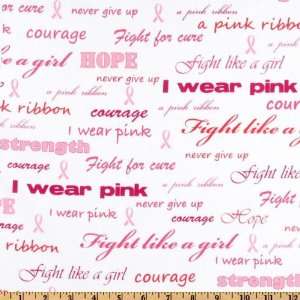  44 Wide Pink Ribbons Words of Courage White/Pink Fabric 