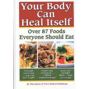   Heal Itself  Over 87 Foods Everyone Should Eat n/a  Author  Books