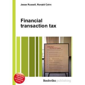  Financial transaction tax Ronald Cohn Jesse Russell 