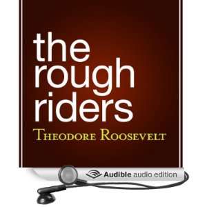  The Rough Riders (Audible Audio Edition) Theodore 