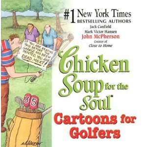CARTOONS FOR GOLFERS: CHICKEN SOUP FOR THE SOUL   Book:  