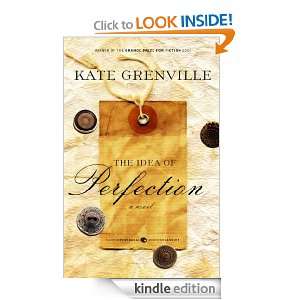 The Idea of Perfection Kate Grenville  Kindle Store