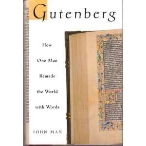  Gutenberg How One Man Remade the World With Words 