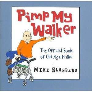  Pimp My Walker Mike Slosberg