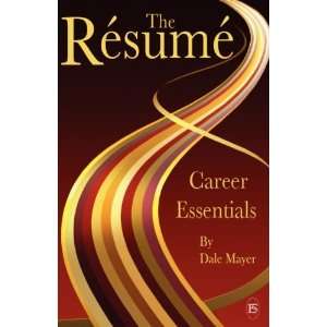  Career Essentials The Resume [Paperback] Dale Mayer 