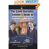 The Savvy Business Travelers Guide to Customs and Practices in Other 