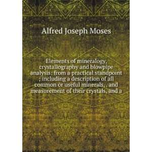   and measurement of their crystals, and a Alfred Joseph Moses Books