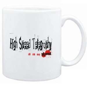 Mug White  High Speed Telegraphy IS IN MY BLOOD  Sports  