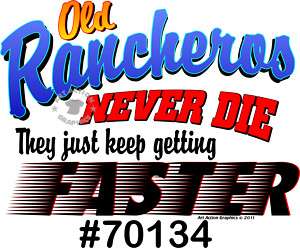 RANCHEROS NEVER DIE, THEY GO FASTER CarTOON T Shirt  