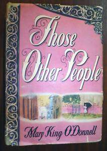 Those Other People By Mary King ODonnell 1946  
