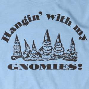 HANGING WITH MY GNOMIES T shirt garden gnome WOMENS  