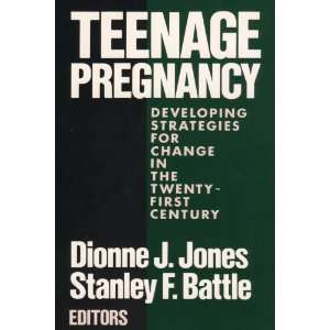 Teenage Pregnancy: Developing Strategies for Change in the Twenty 