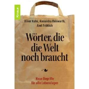    Oliver Kuhn, Alexandra Reinwarth, Axel Fröhlich Bücher