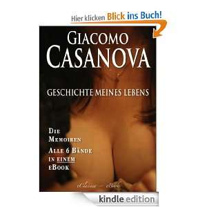 Casanova Geschichte meines Lebens  Die Memoiren  Alle sechs Bände 