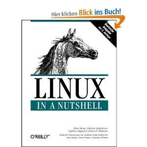Linux in a Nutshell, deutsche Ausgabe  Ellen Siever 
