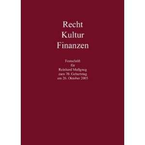 Recht   Kultur   Finanzen Festschrift für Reinhard Mußgnug zum 70 