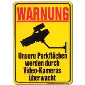 Hinweisschild   Warnung Unsere Parkflächen werden durch Video Kameras 