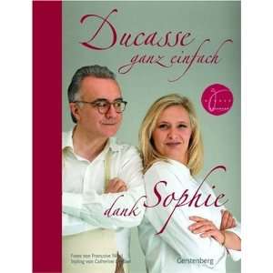 Ducasse ganz einfach dank Sophie  Sophie Dudemaine Bücher
