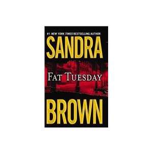  Fat Tuesday (9780446605588) Sandra Brown Books