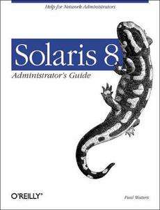 Solaris 8 Administrators Guide NEW by Paul Watters 9780596000738 